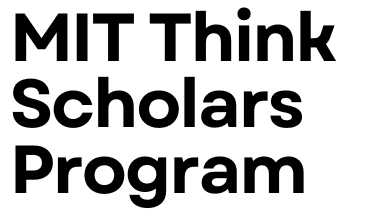 MIT THINK Scholars Program logo – innovation and research program aligned with RISE Research student interests
