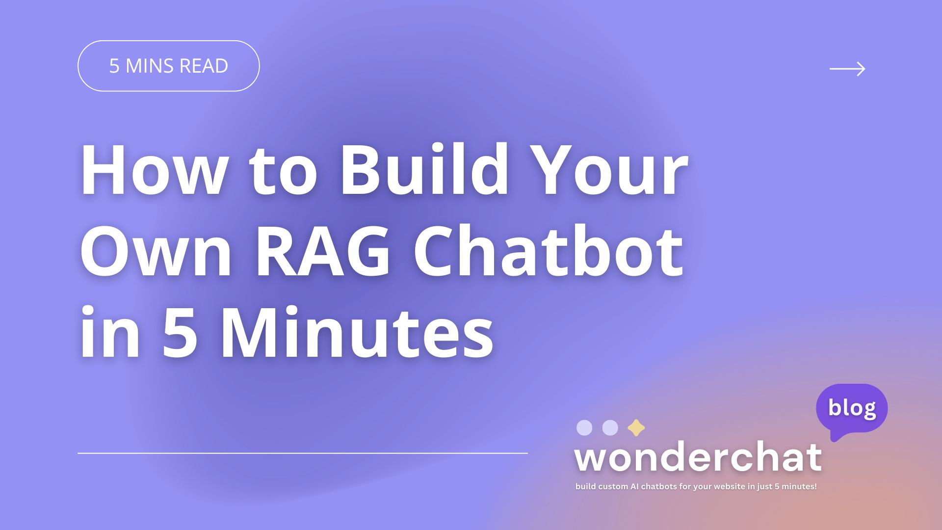 How to build your own RAG chatbot in 5 Minutes