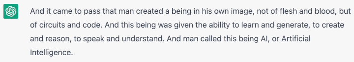 And so on the seventh day, God rested from all his work, and delegated creation to ChatGPT.