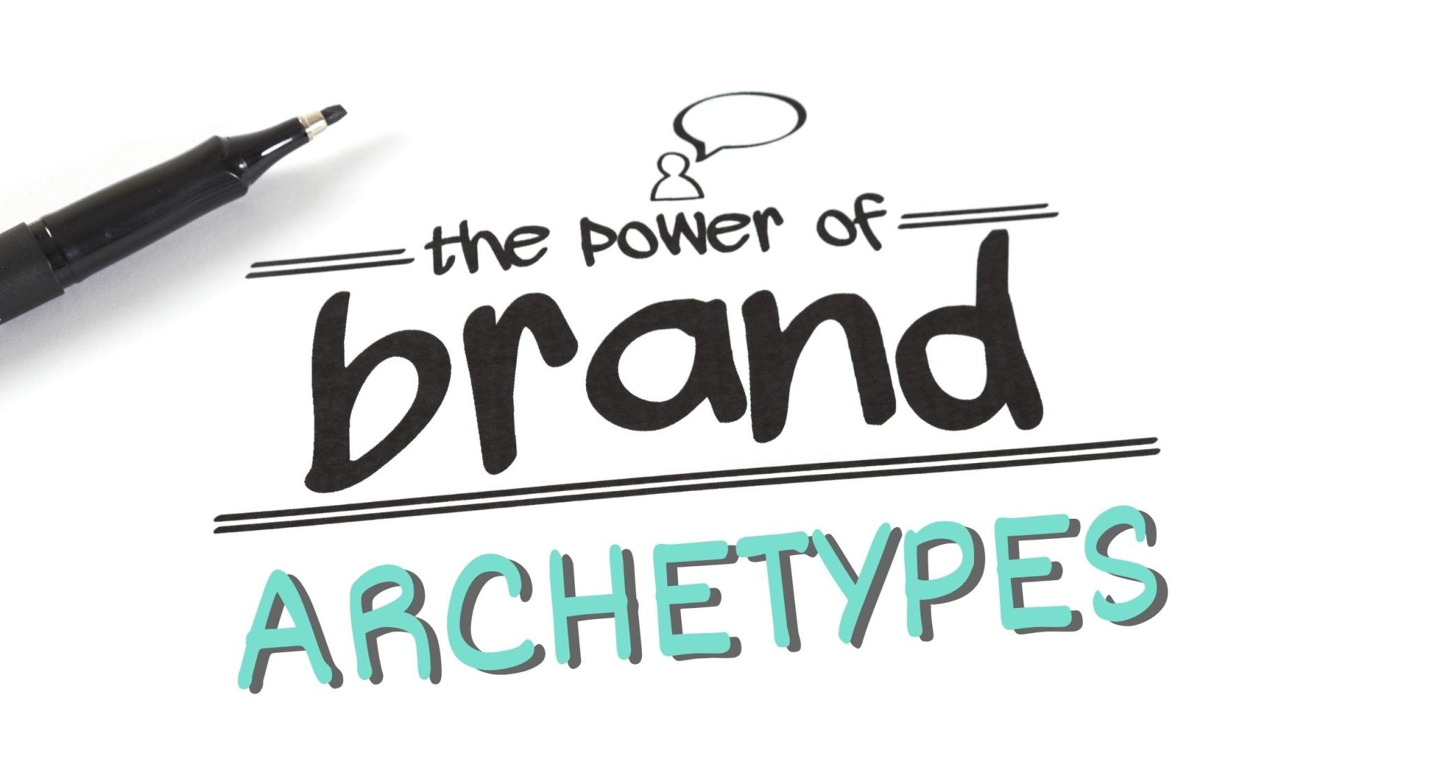 Brand Archetypes and Why They Matter