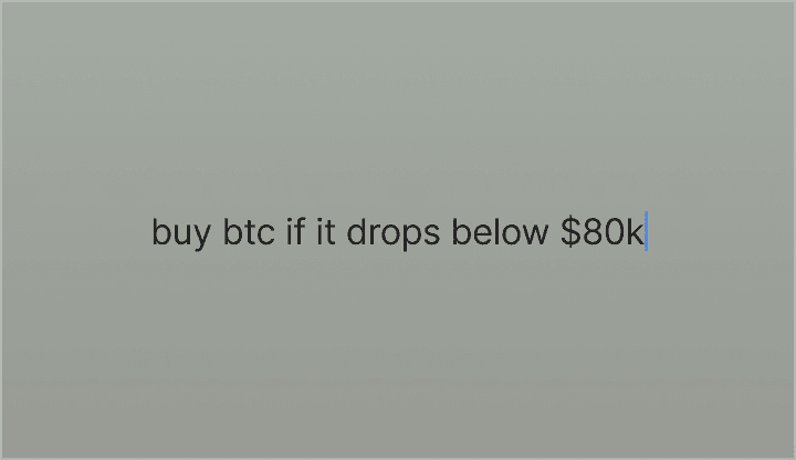 Text visualisation of typing the words "buy btc if it drops to below $80k".
