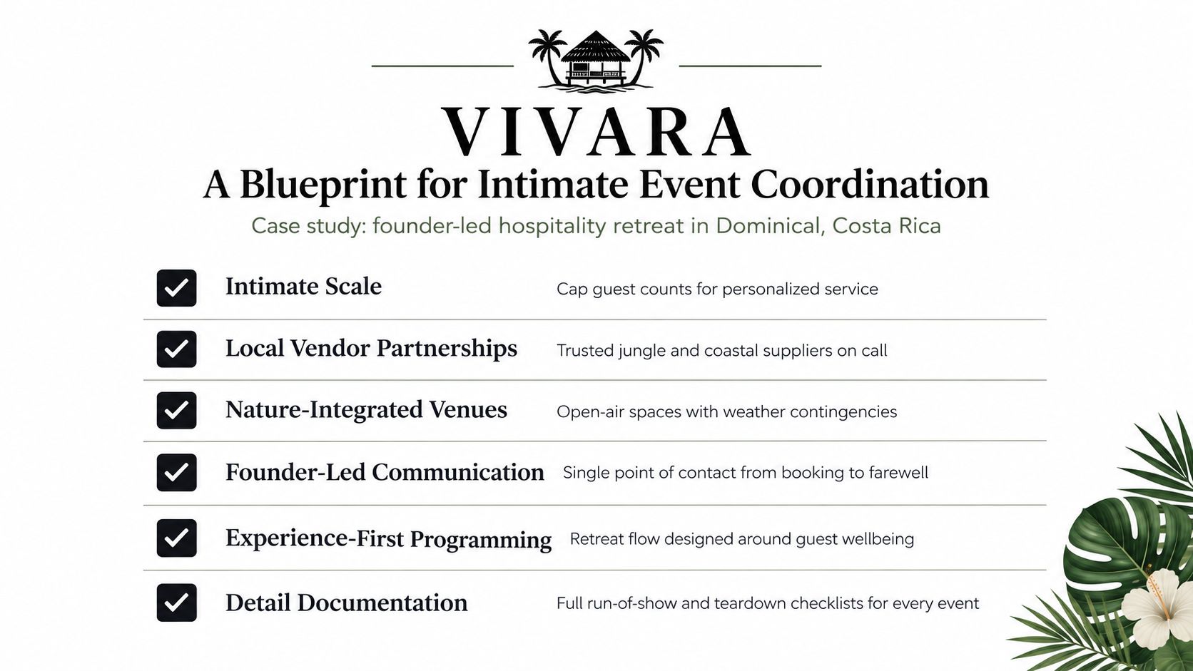 A list of six core principles for intimate event coordination by Vivara for a Costa Rica retreat.