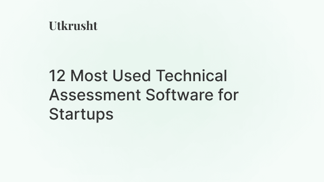 12 Most Used Technical Assessment Software for Startups