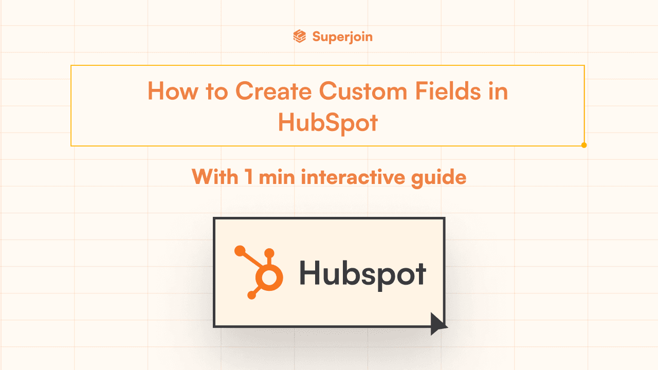 How to Create Custom Fields in HubSpot 