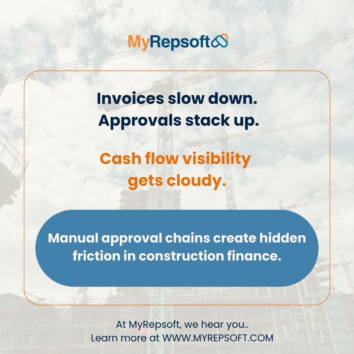 MyRepsoft post about manual approval chains in construction finance causing payment delays and reduced cash flow visibility