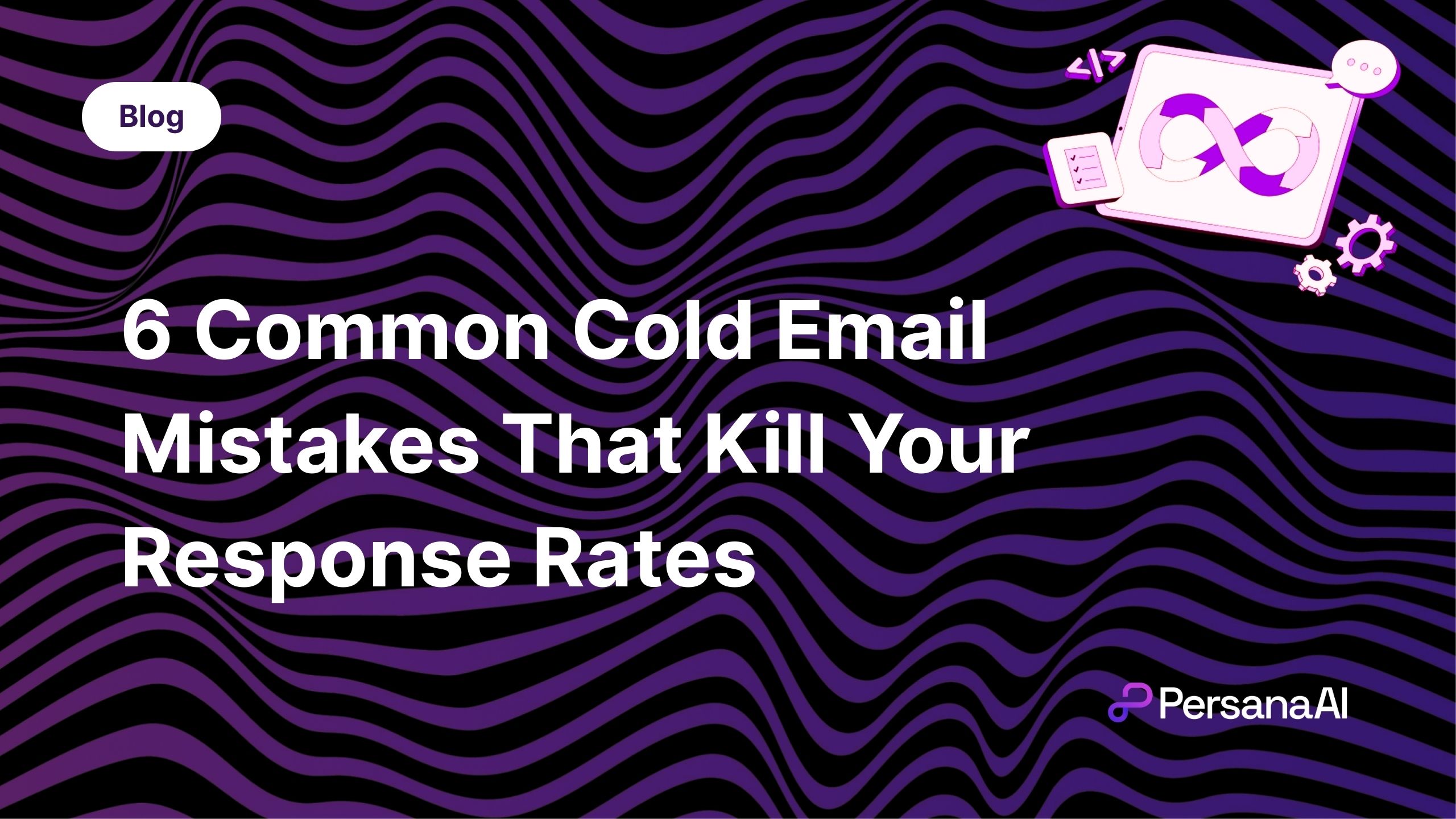 Cold Email Mistakes That Kill Your Response Rates