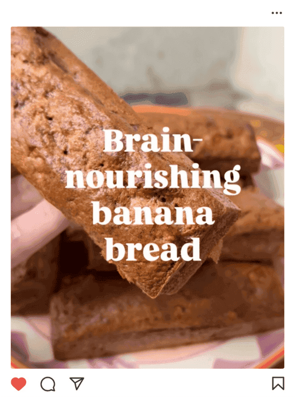 Close-up of banana bread with text overlay reading “Brain-nourishing banana bread.”