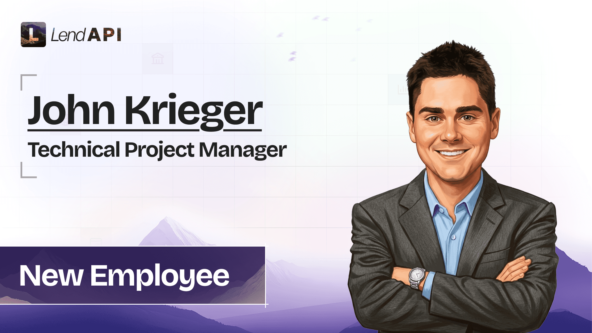LendAPI Welcomes John Krieger - Technical Project Manager