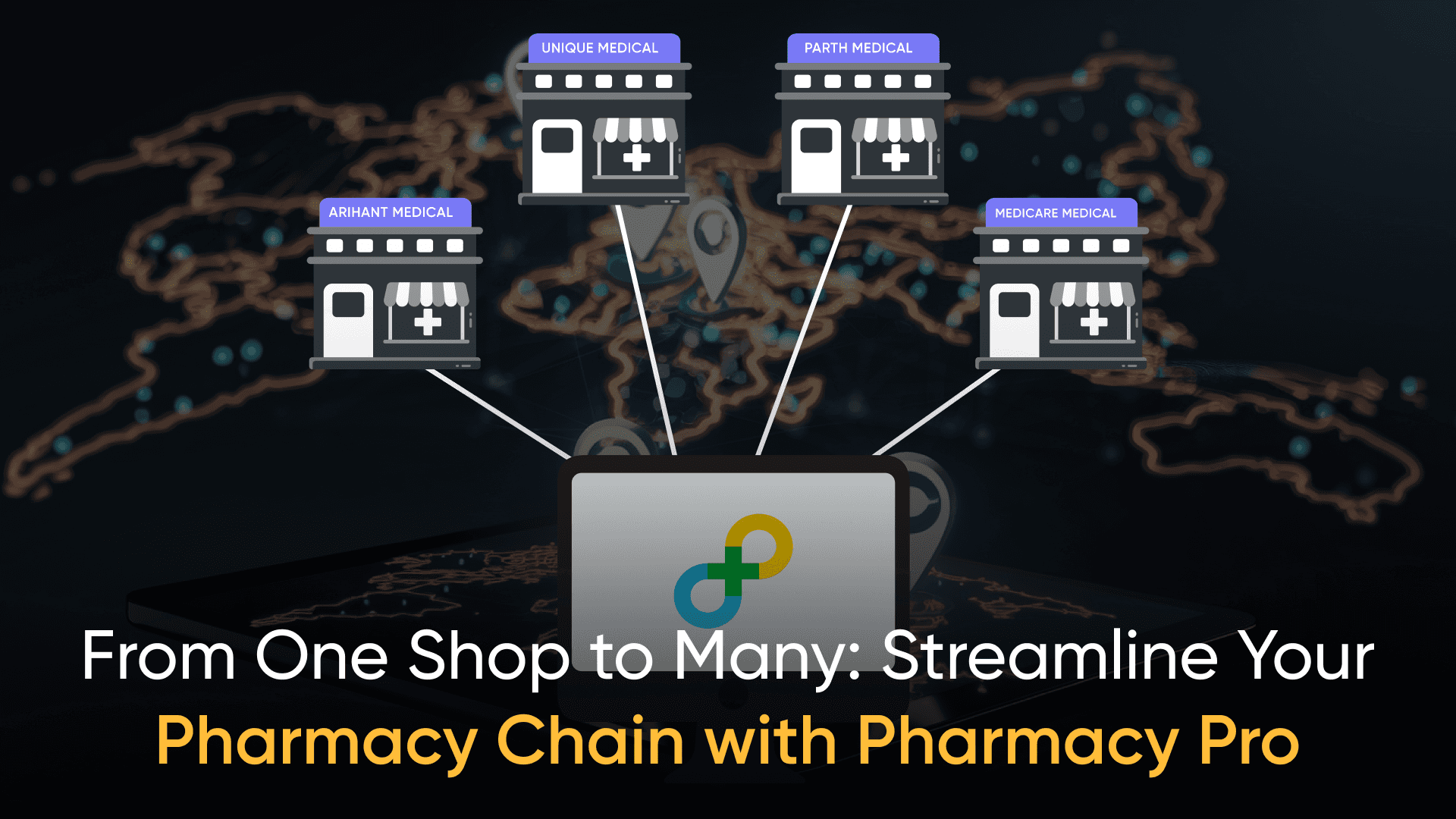 Visual of pharmacy chain expansion managed through Pharmacy Pro software - pharmacy chain management - retail pharmacy software - multi-store pharmacy operations - pharmacy business growth - inventory management - centralized pharmacy tools - Pharmacy Pro features - pharmacy automation - Indian pharmacy market - digital pharmacy solutions
