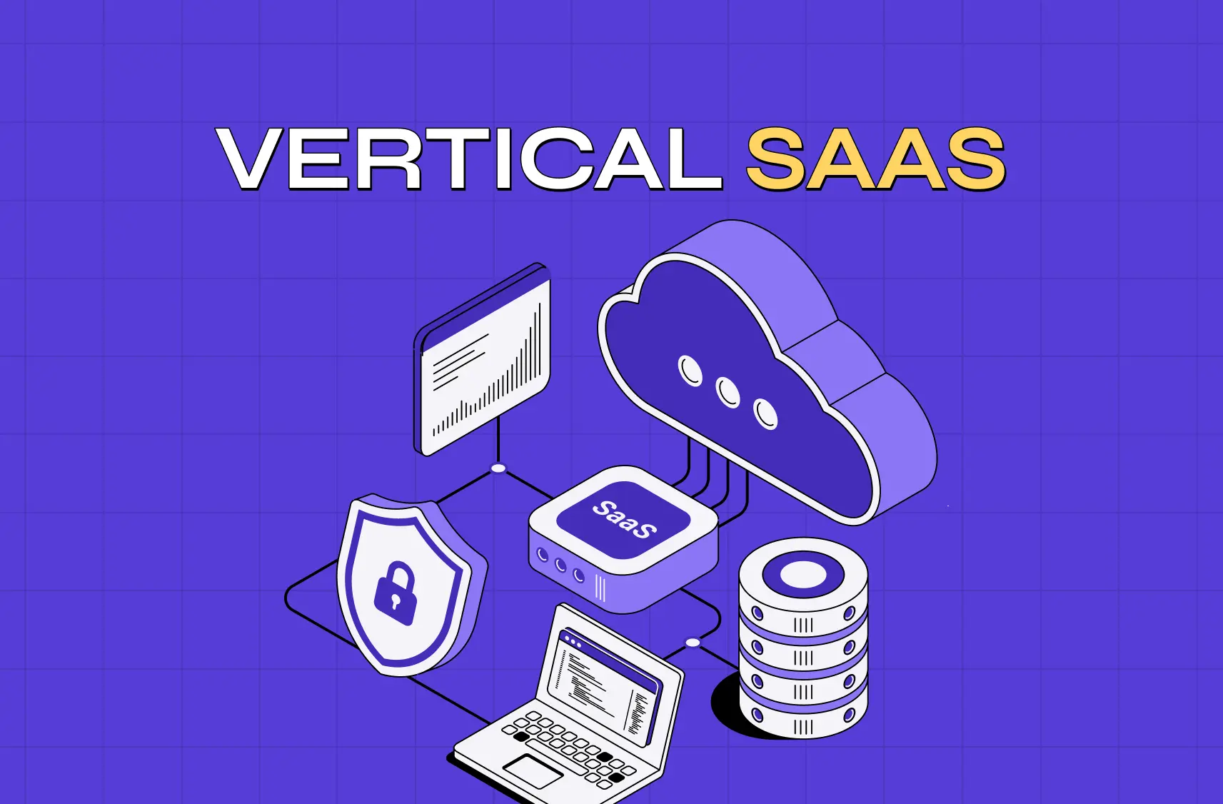 Vertical SaaS: What It Is, Why Design Defines It, and How to Build for a Niche That Actually Sticks