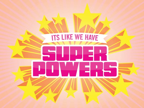 The image features a vibrant design with a pink background that radiates outward from a central point. Multiple yellow stars are arranged around the central text, which reads "ITS LIKE WE HAVE SUPER POWERS" in bold, pink letters outlined in white. A white banner above the text reads "ITS LIKE WE HAVE". The stars and text elements are set against a gradient background that transitions from a lighter pink at the top to a slightly darker pink at the bottom. The design is dynamic and eye-catching, using a combination of bold colors and star shapes to create a sense of energy and movement.
