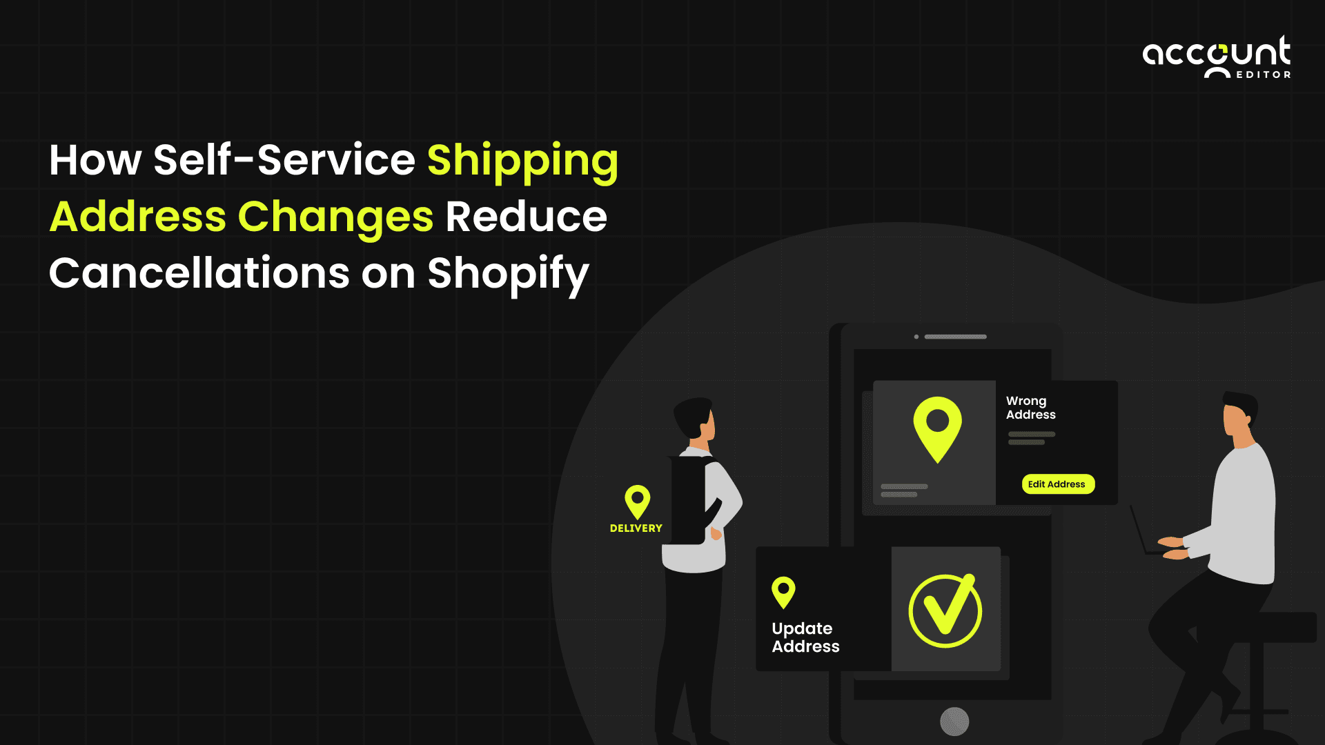 Self-Service Order Editing in Shopify: The Key to Happier Customers & Fewer Support Tickets