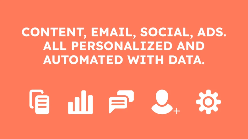 Orange Grafik mit dem Text Content, email, social, ads. All personalized and automated with data