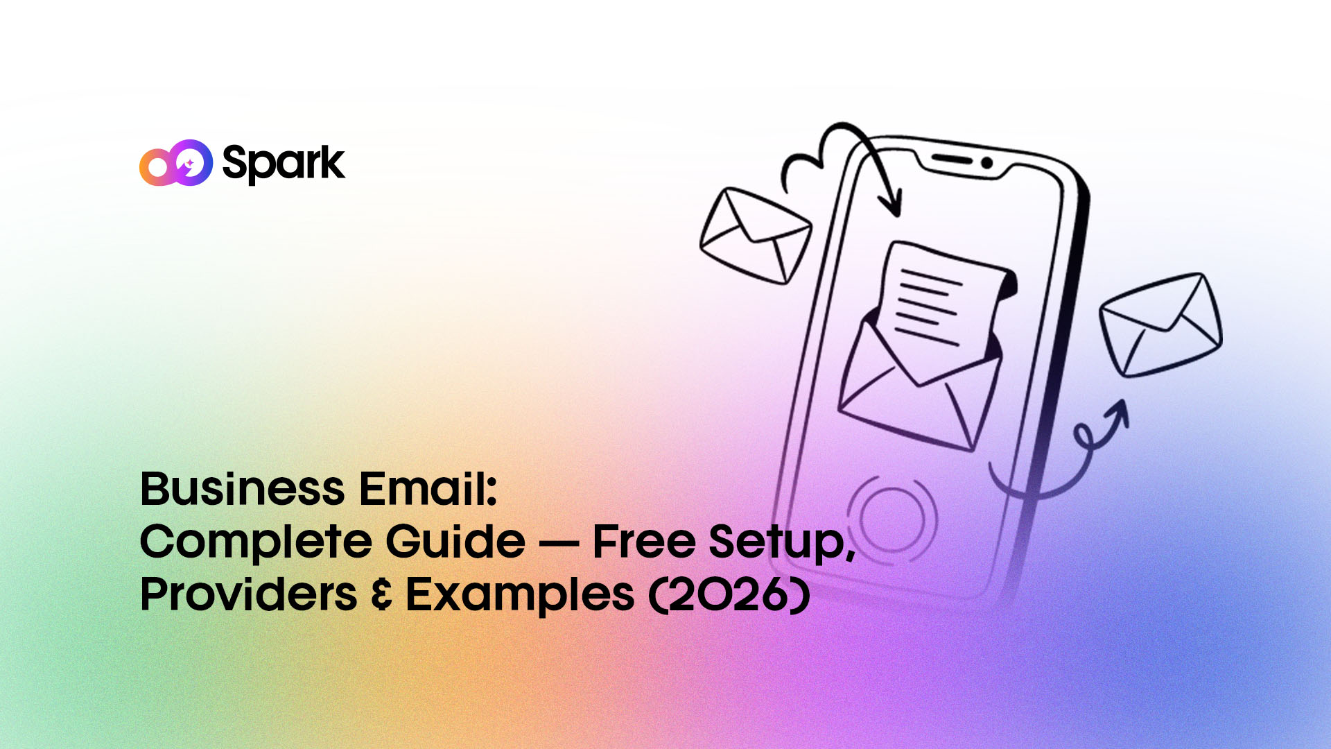 Business Email: Complete Guide — Free Setup, Providers & Examples (2026)