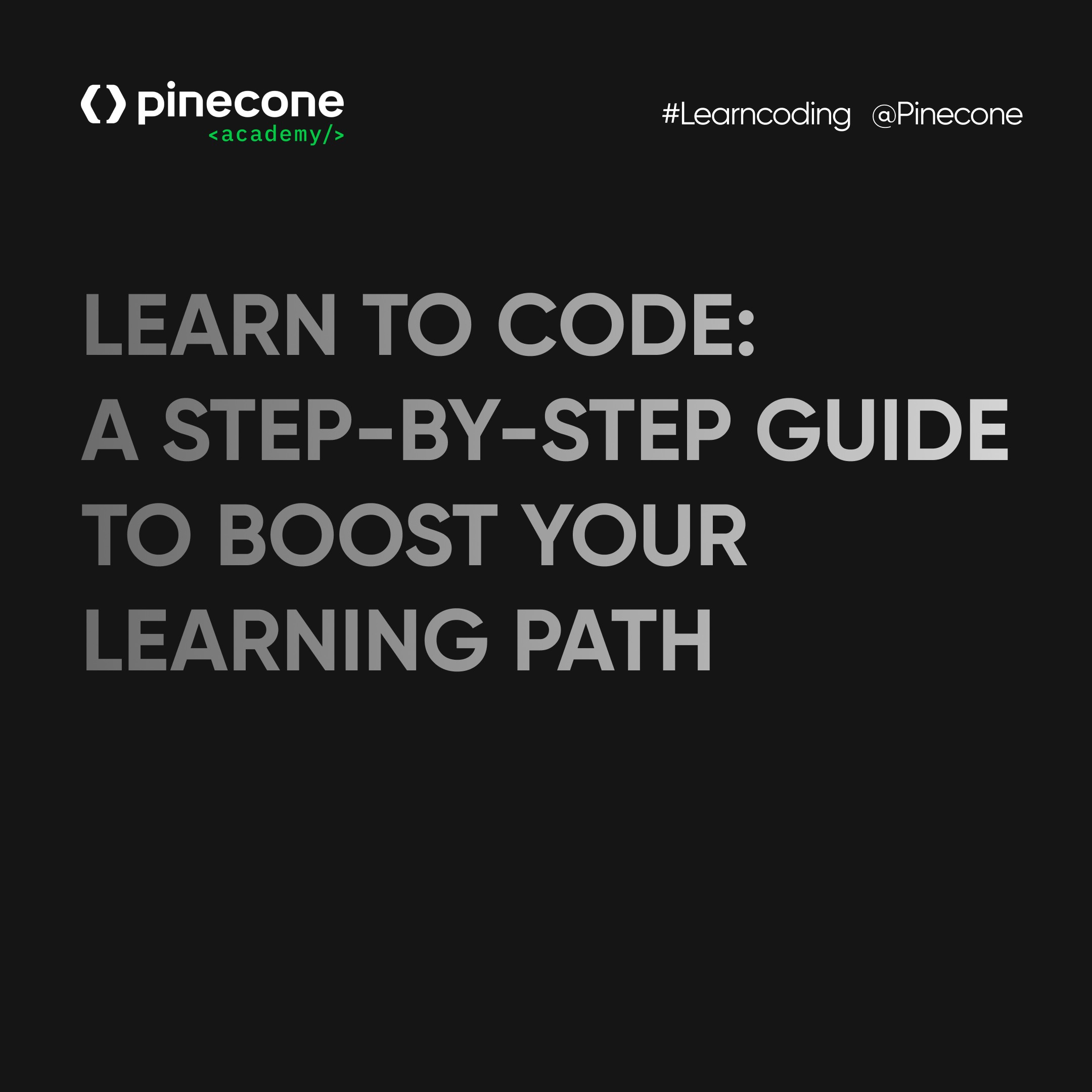 Learn to Code: A Step-by-Step Guide to Boost Your Learning Path