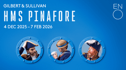 Gilbert and Sullivans HMS Pinafore opføres på London Coliseum af English National Opera fra den 4. december 2025 til den 7. februar 2026.