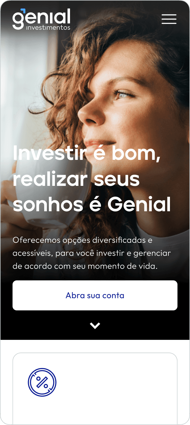 The image is a promotional banner for "Genial Investimentos," a financial investment company. The banner features a blurred image of a person and includes the following text in Portuguese: "Investir e realizar seus sonhos é Genial Oferecemos opções diversificadas e acessíveis, para você investir e gerenciar de acordo com seu momento de vida. Abra sua conta" The banner also includes the company's logo at the top left and a button that says "Abra sua conta" (Open your account). There is an icon of a percentage symbol at the bottom of the image.