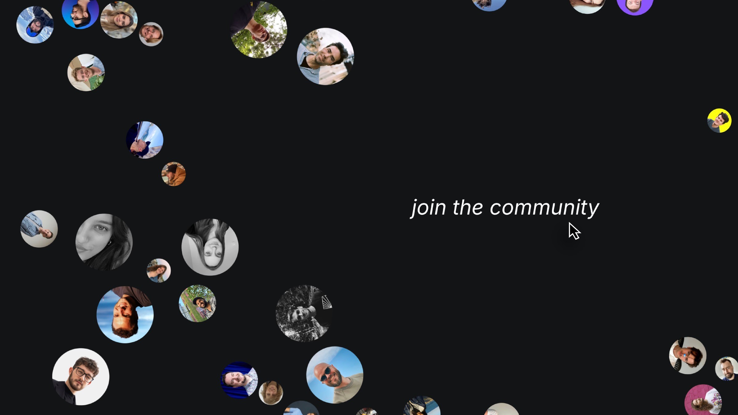 Interactive community joining page with floating circular profile pictures surrounding the text 'join the community,' featuring a hovering cursor on a dark background