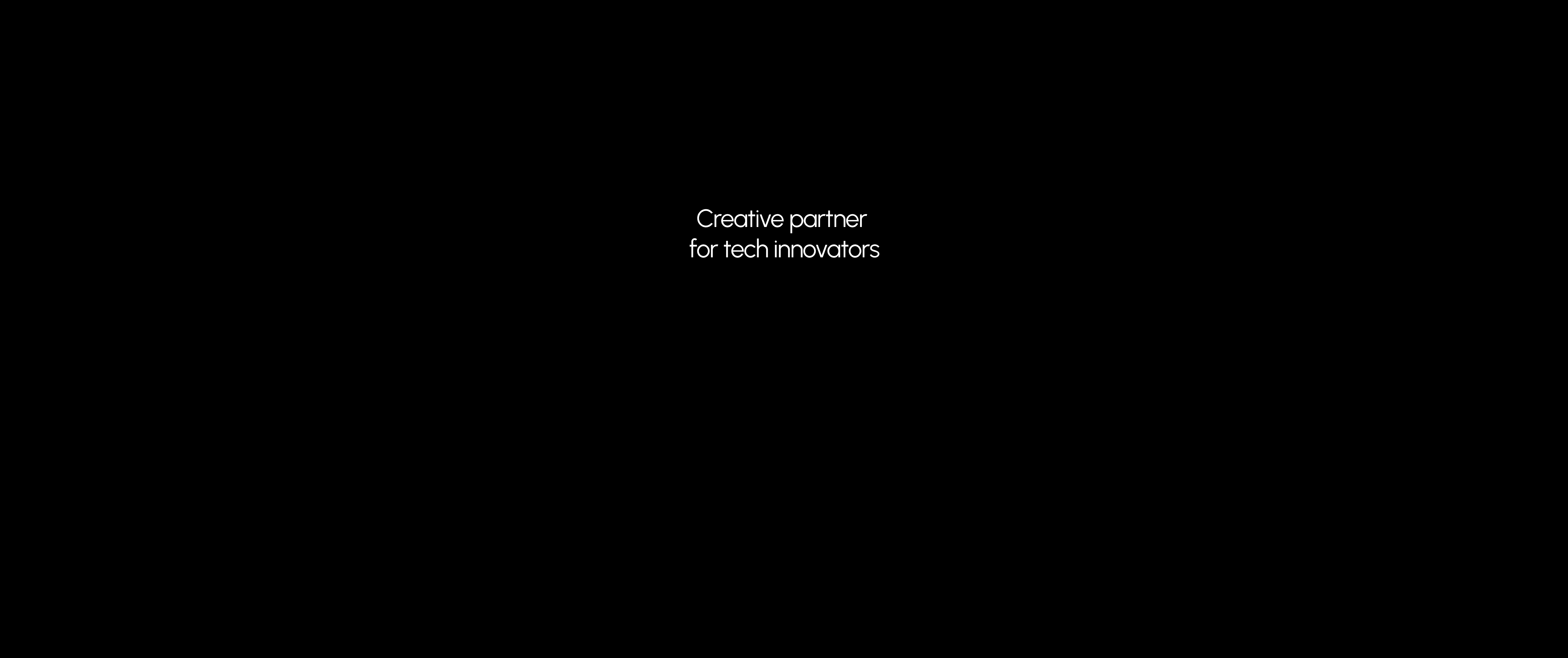 Creative partner for tech innovators