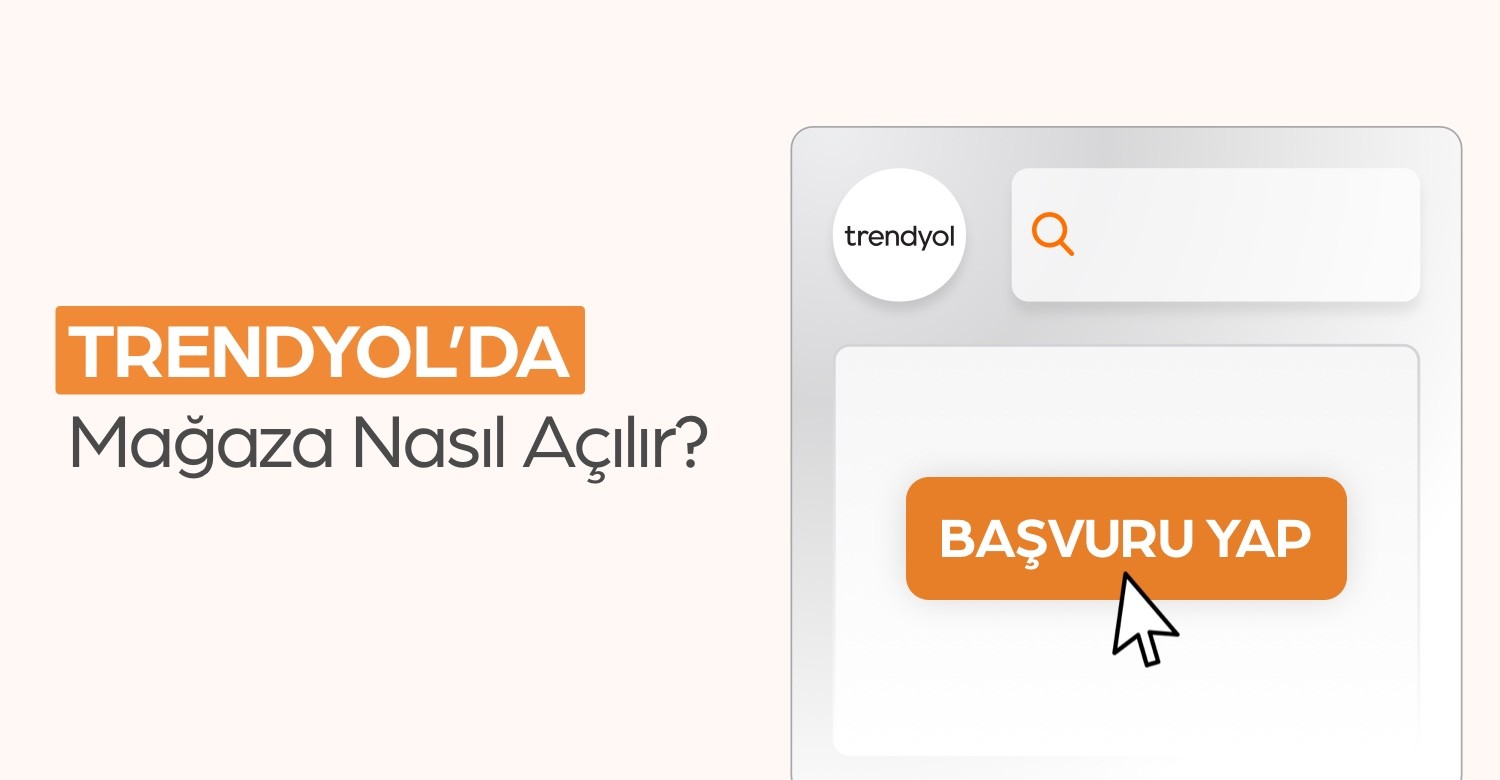 Trendyol'da Mağaza Nasıl Açılır?