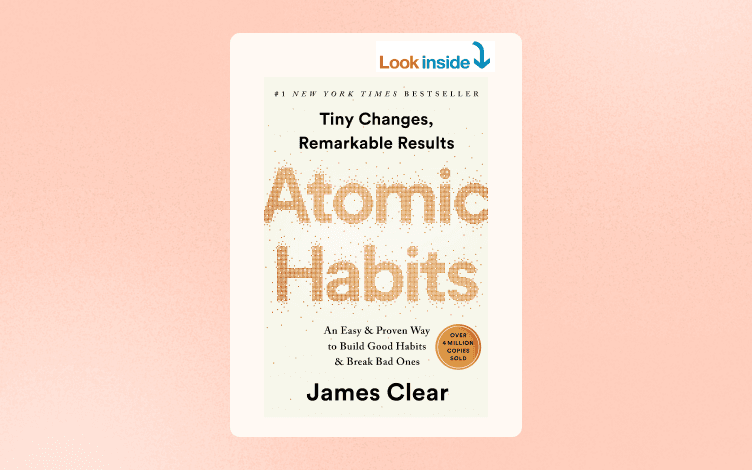 Atomic Habits: An Easy & Proven Way to Build Good Habits & Break Bad Ones