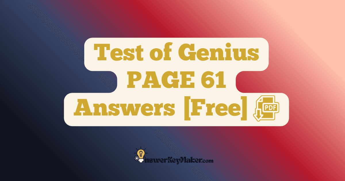 Download Test of Genius PAGE 61 Answer Key PDF for Free.