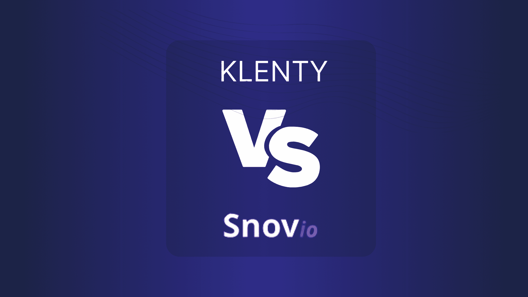 Klenty Vs Snov.io