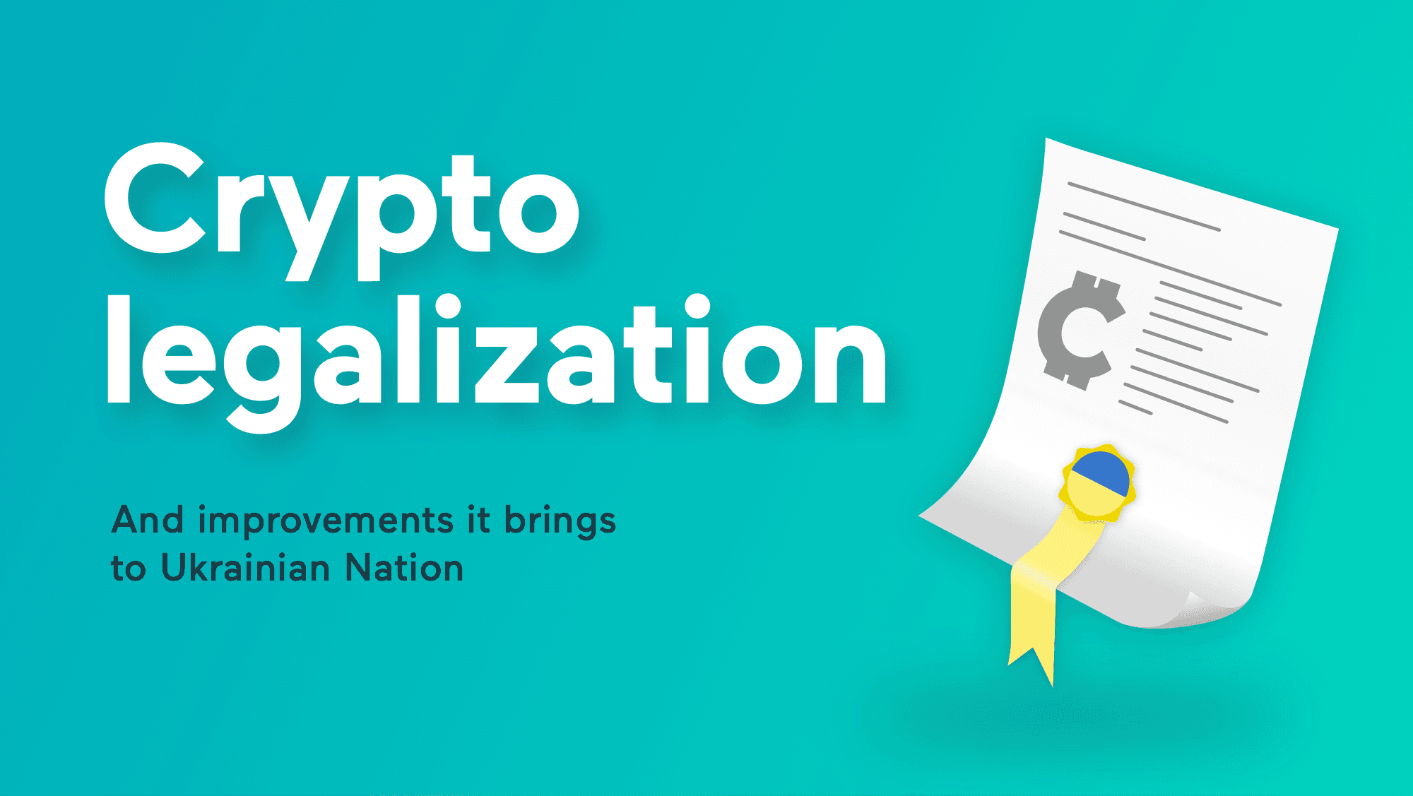 Crypto Legalization And Improvements It Brings To Ukrainian Nation