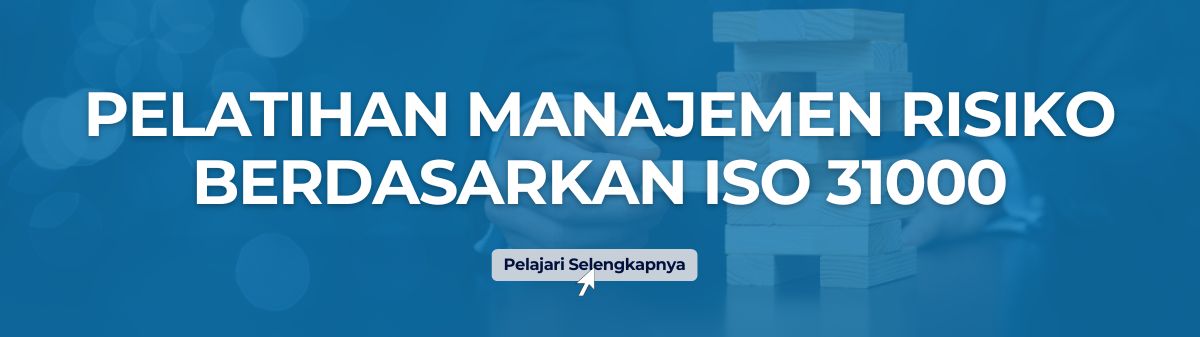 Pelatihan Manajemen Risiko Berdasarkan ISO 31000 (1)