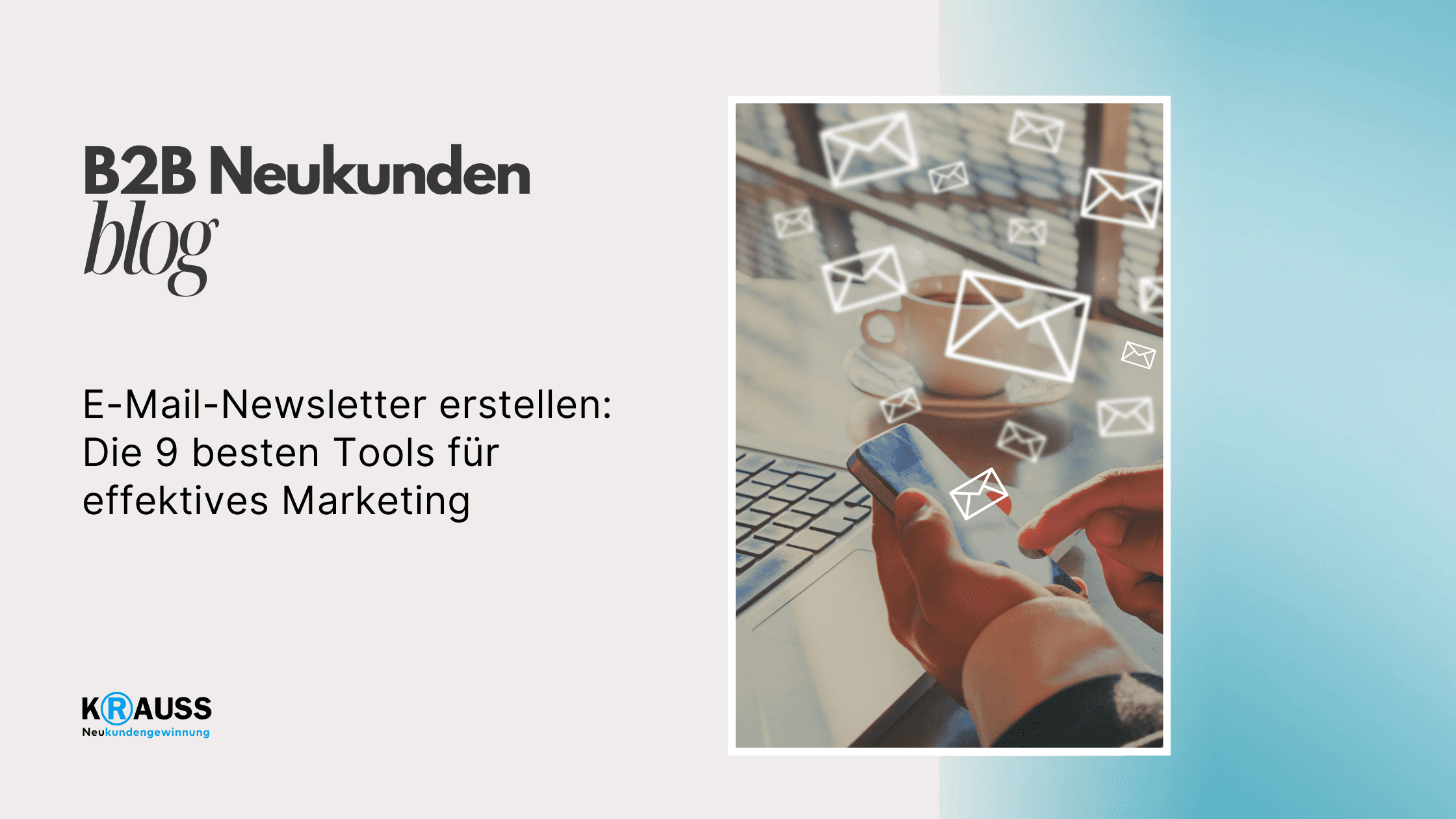 E-Mail-Newsletter erstellen: Die 9 besten Tools für effektives Marketing