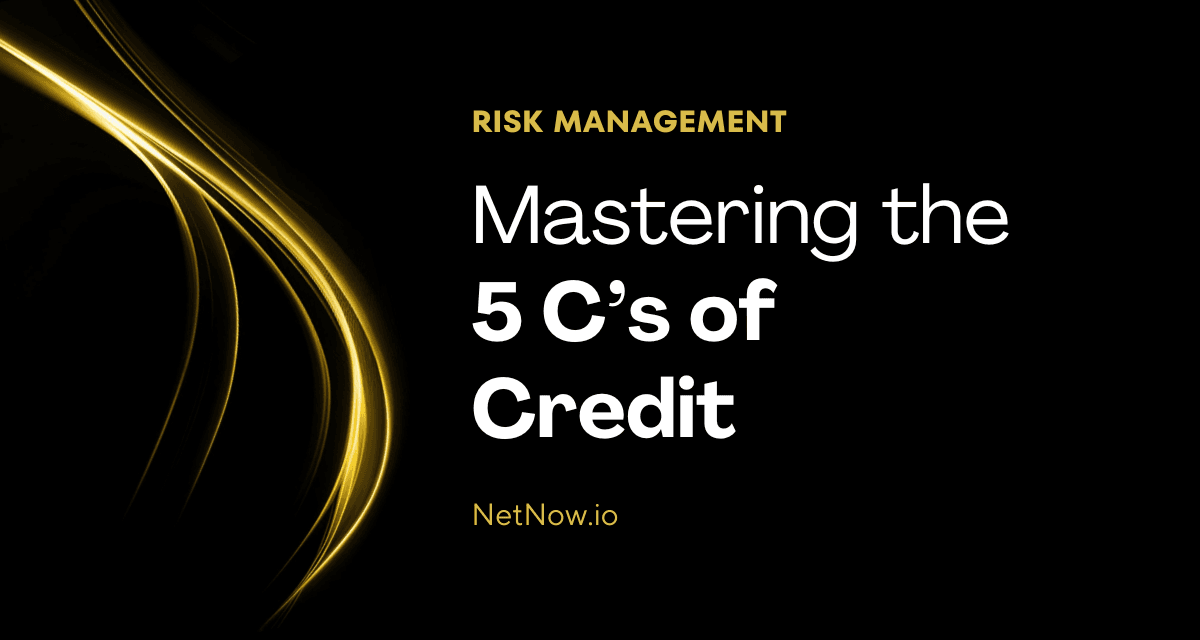 Mastering the 5 C’s of Credit