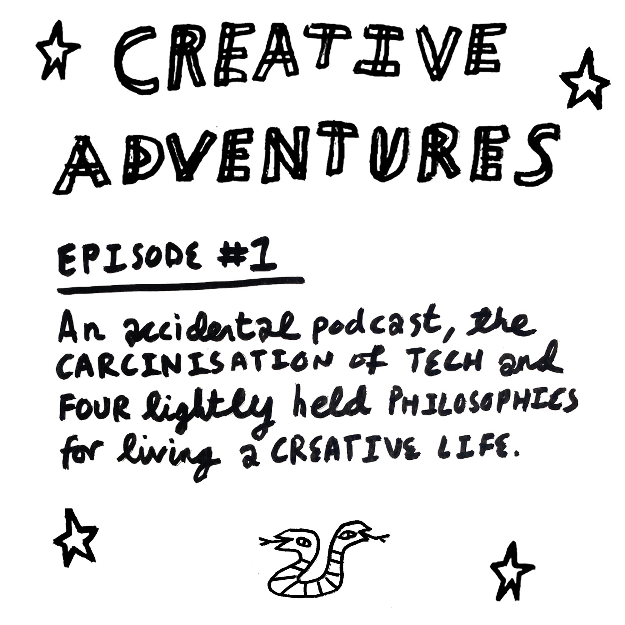 Creative Adventures - Episode 1: An accidental podcast and philosophies for creative life (episode cover)