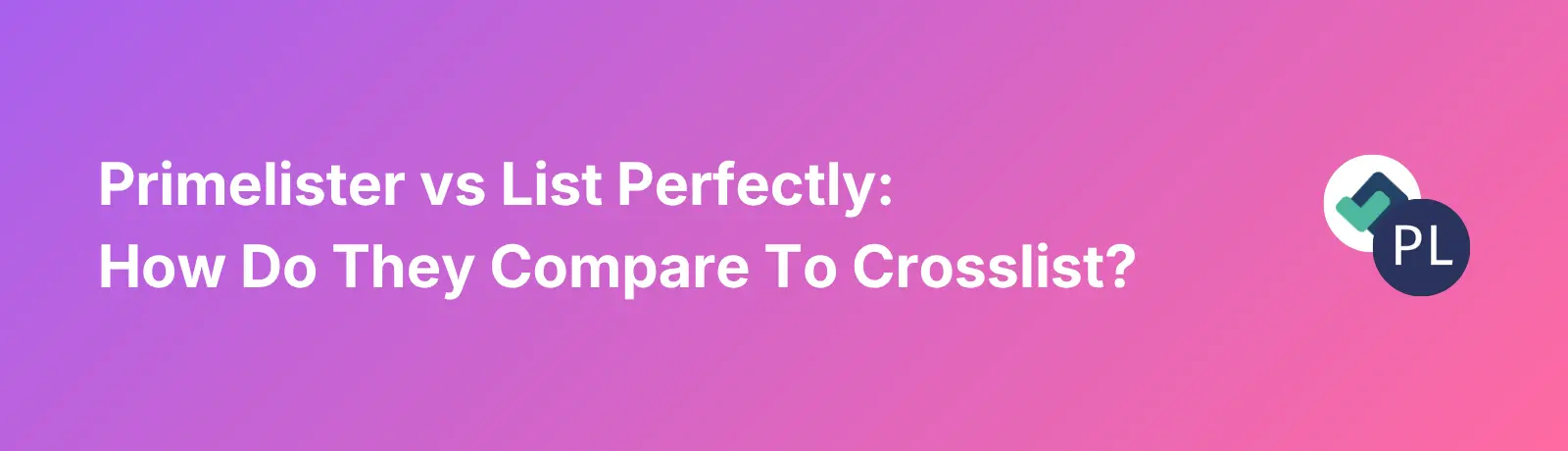 Primelister vs List Perfectly - Banner