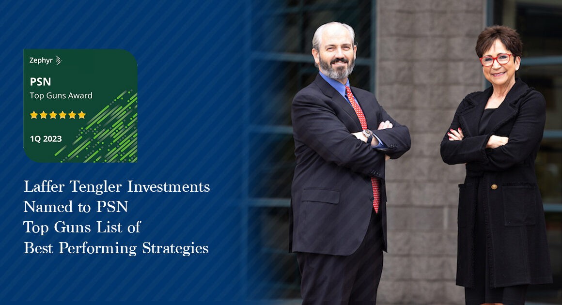 Laffer Tengler Investments Named to PSN Top Guns List of Best Performing Strategies for Q1 2023
