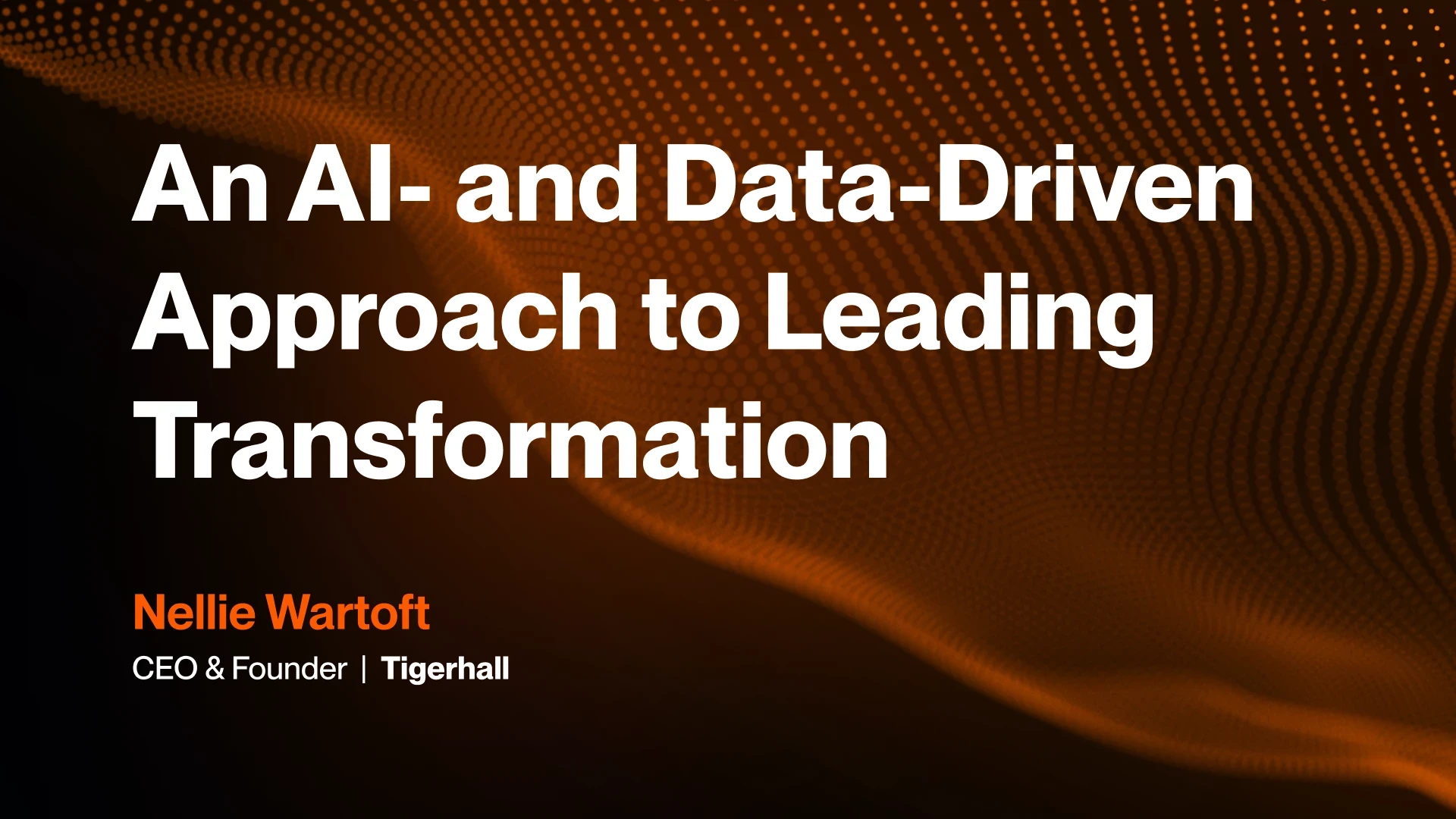An AI and Data-Driven Approach to Leading Transformation with Nellie Wartoft