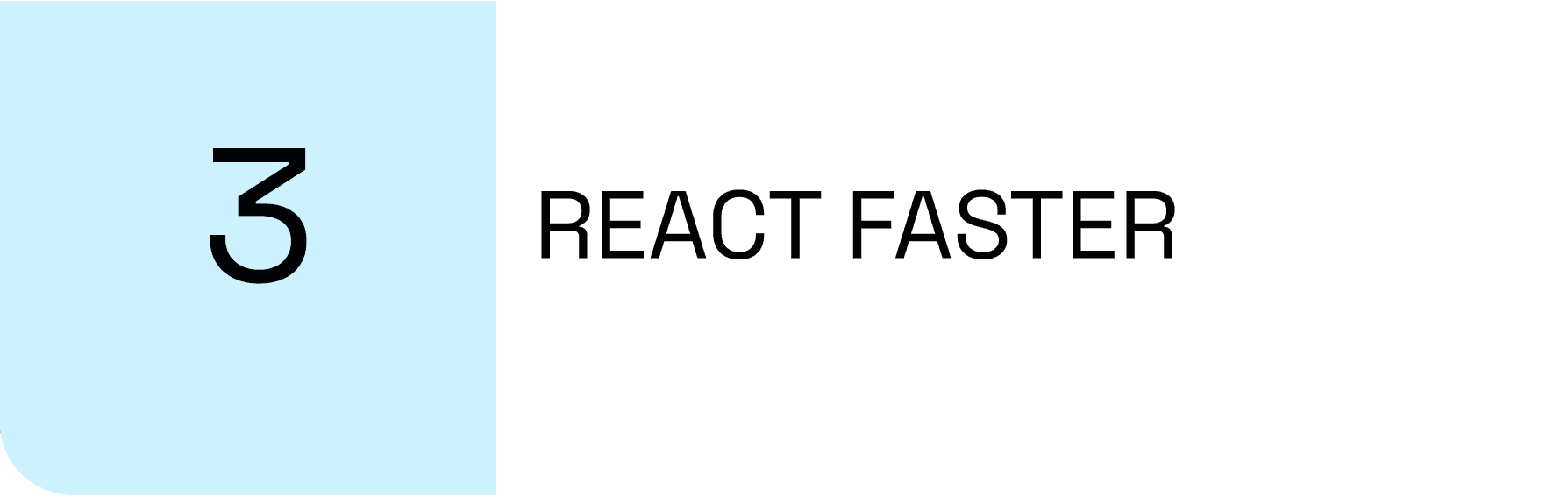 react faster