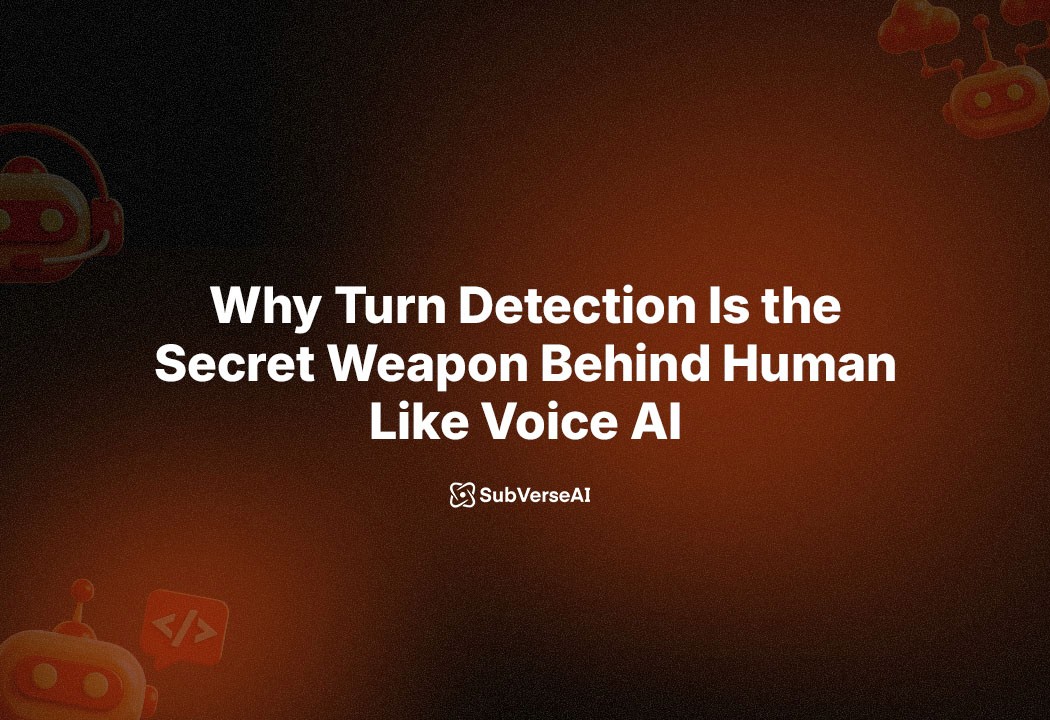 Why Turn Detection Is the Secret Weapon Behind Human Like Voice AI (And Why Most Providers Still Get It Wrong)