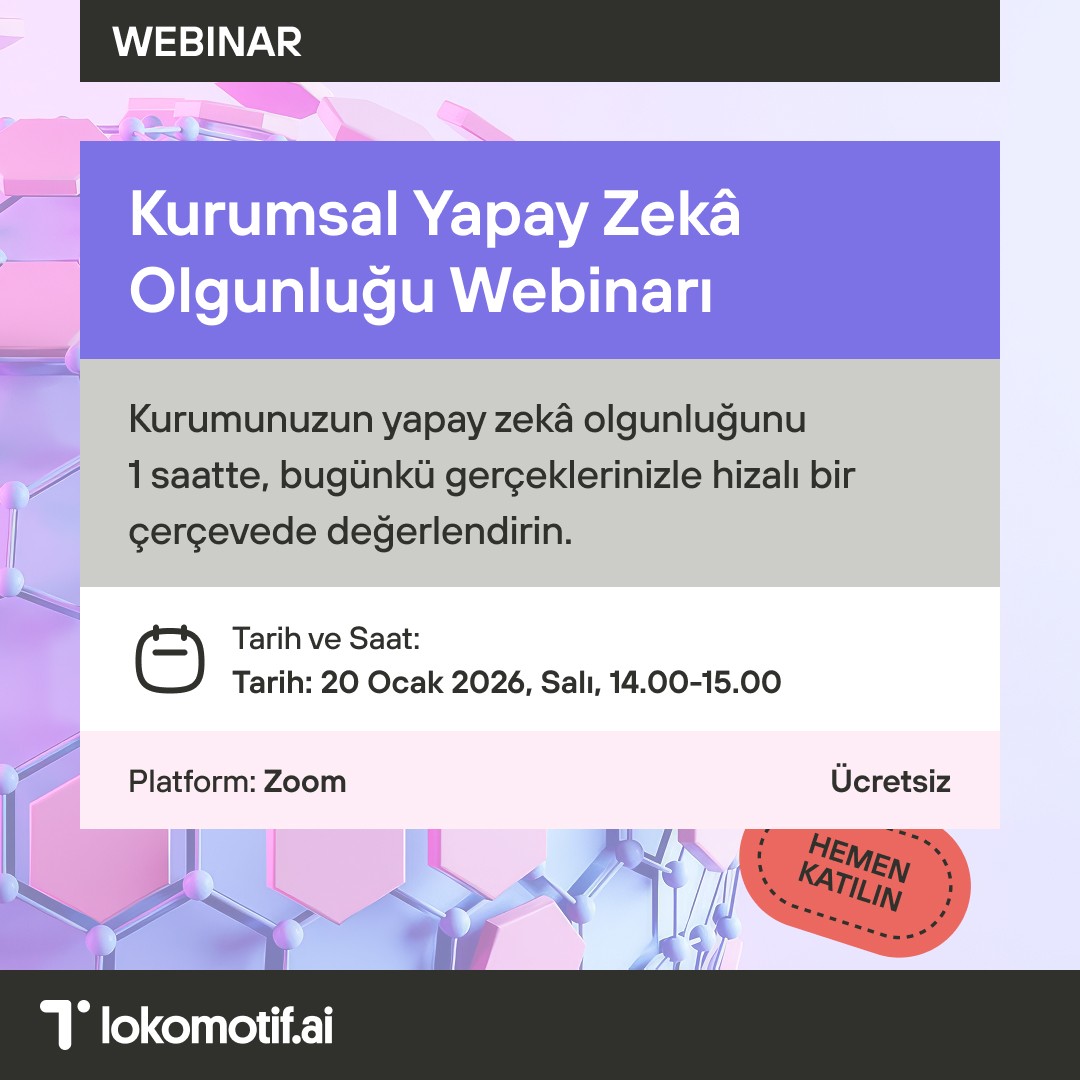 Kurumsal Yapay Zekâ Olgunluğu Webinarı
