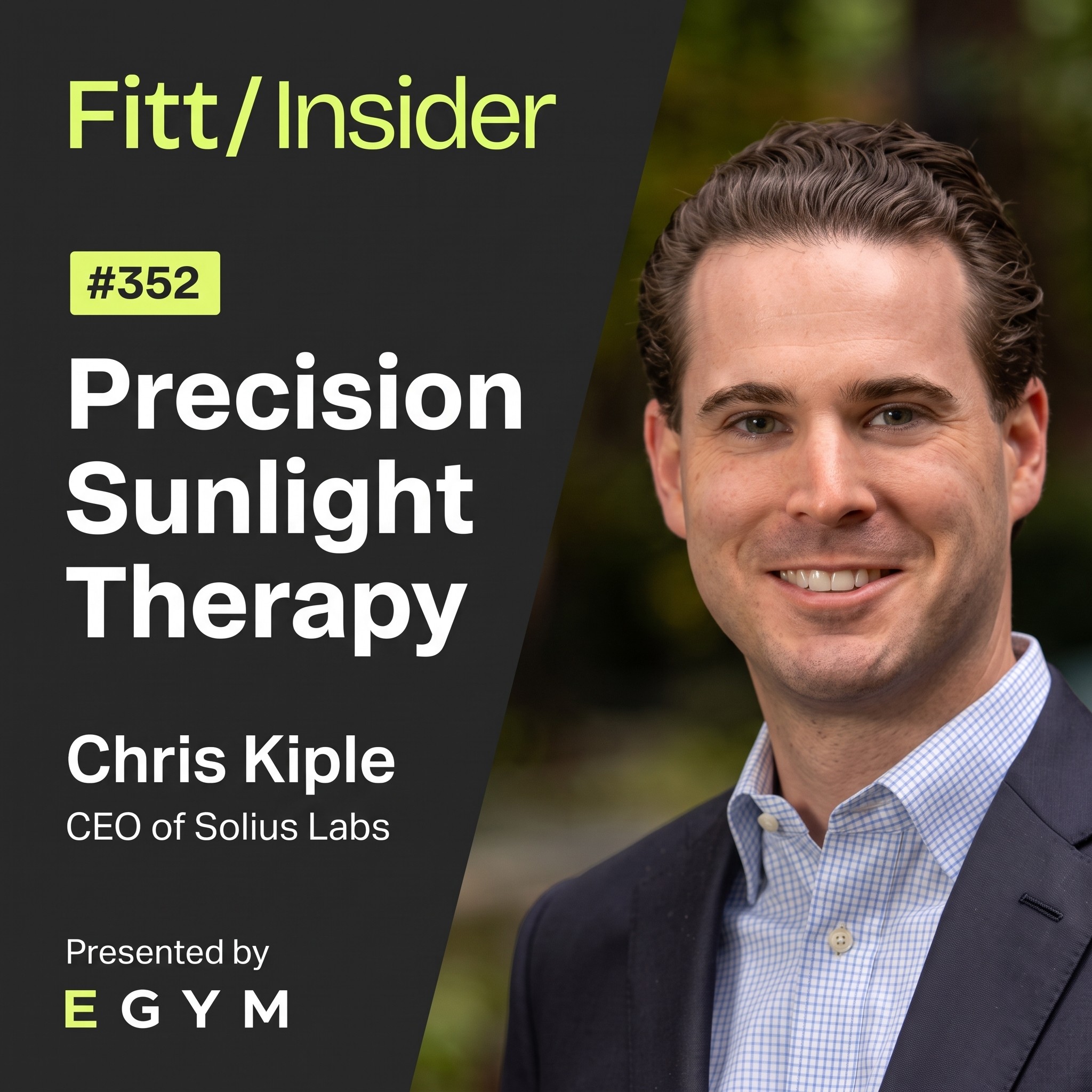 Chris Kiple, Fitt Insider Podcast, Precision Sunlight Therapy