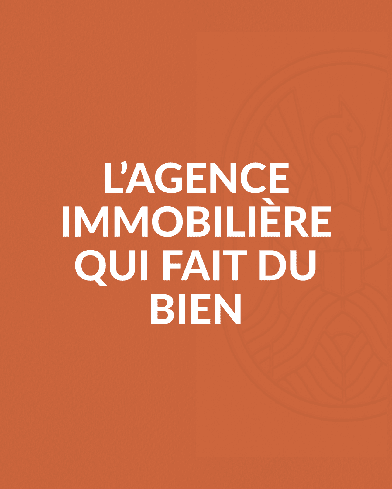 Slogan de l'agence "L'agence immobilière qui fait du bien"