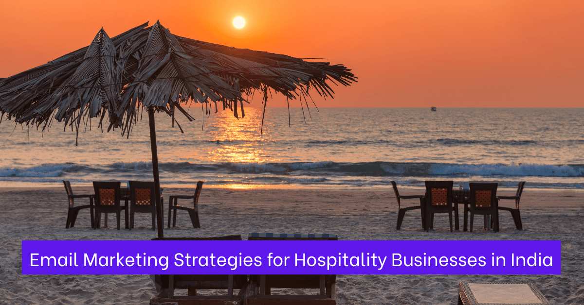 Best Email Marketing Strategies for Hospitality Businesses in India