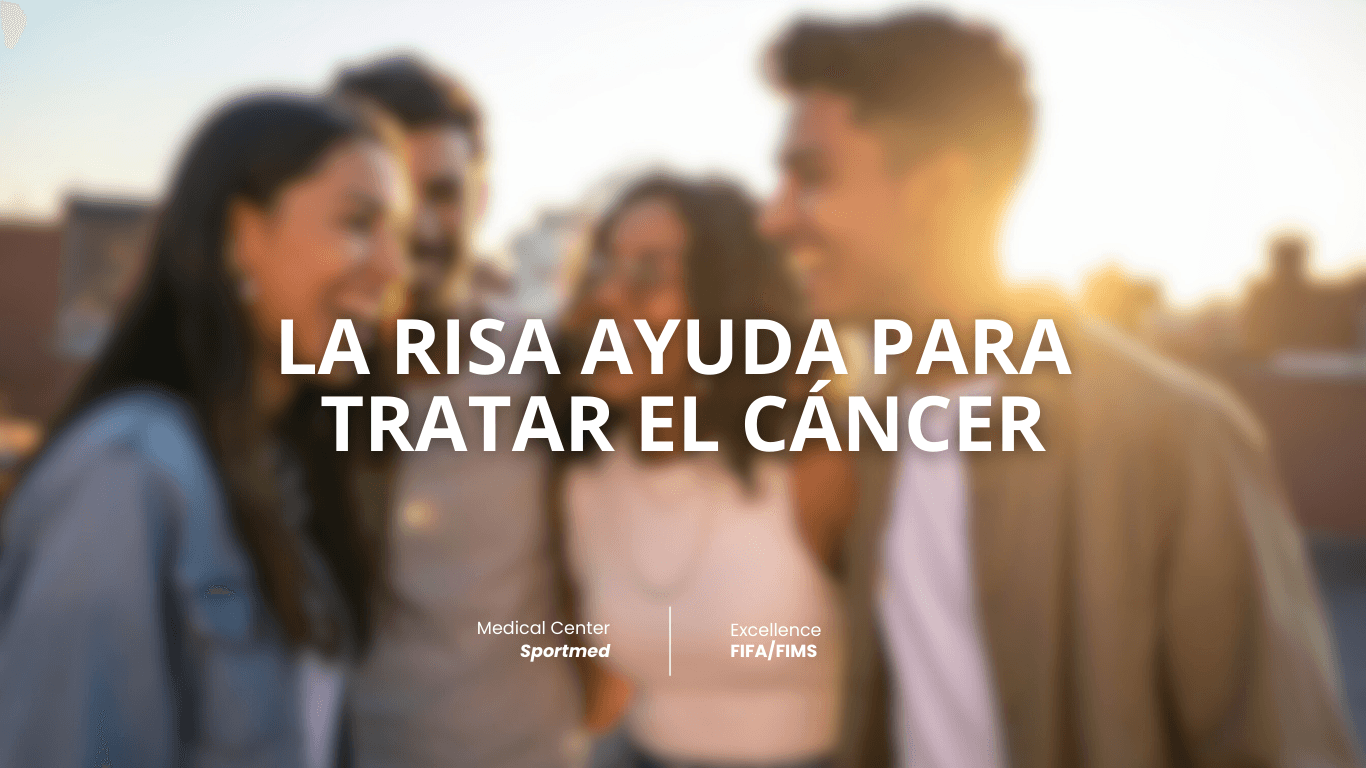 La risa ayuda para tratar el cáncer