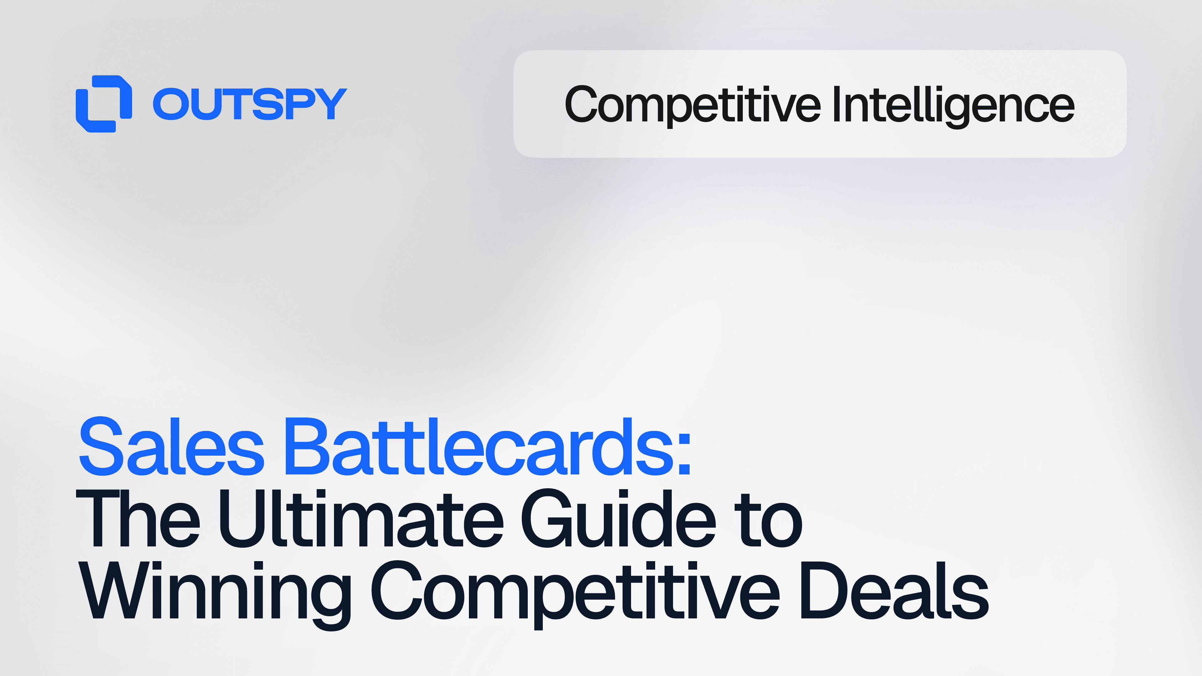 Ad for Outspy featuring the text 'Sales Battlecards: The Ultimate Guide to Winning Competitive Deals' and 'Competitive Intelligence' with a modern design.