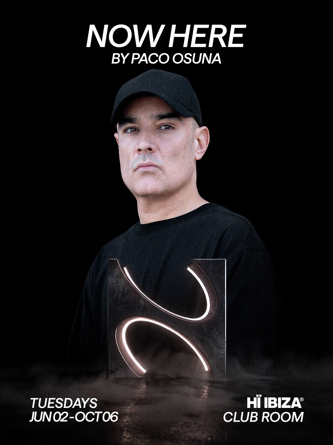Paco Osuna NOW HERE Hï Ibiza Club Room Tuesday residency poster