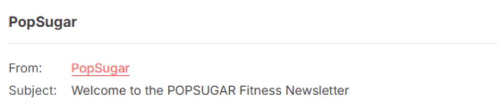 PopSugar email subject line reading 'Welcome to the POPSUGAR Fitness Newsletter' highlighting the newsletter’s focus on fitness.