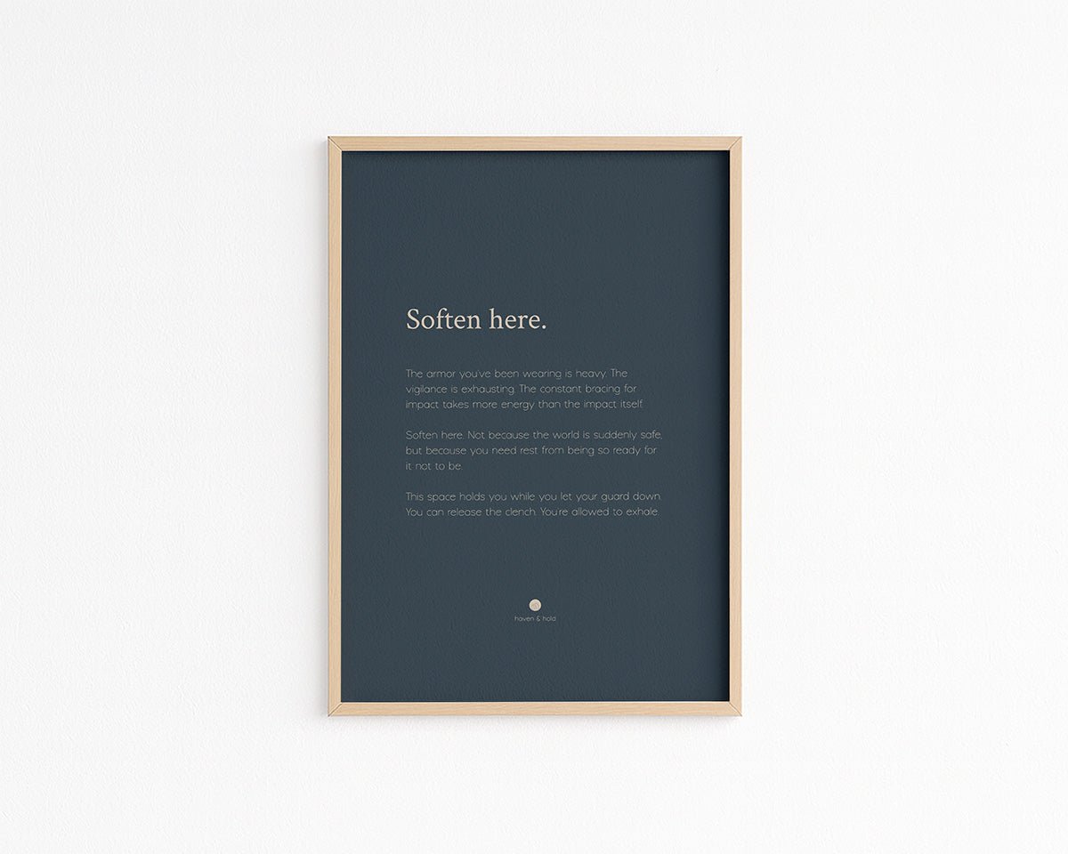 Soften Here • Premium Art Print • Ready to Frame - Haven & Hold