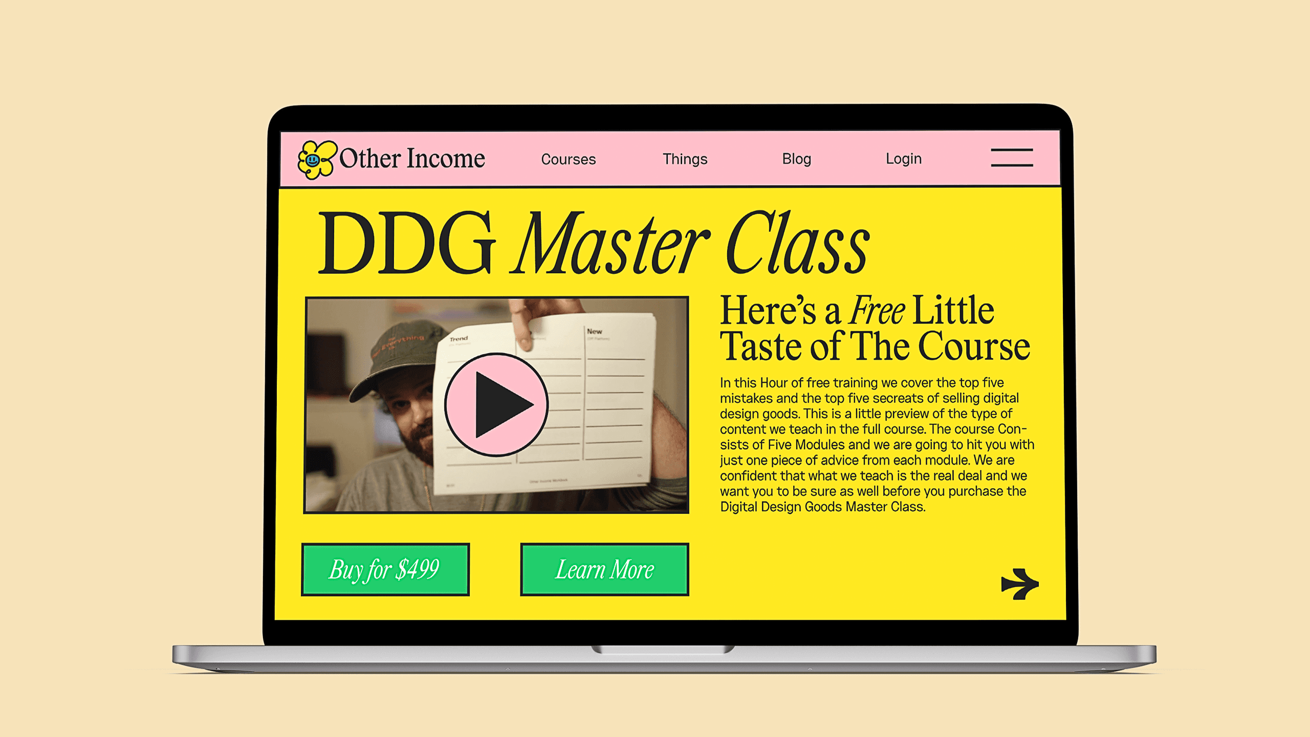 A laptop screen displays a webpage titled "DDG Master Class." The page features a yellow background with the title in black text. Below the title, a video thumbnail shows a man in a cap holding a pink circle with a play button. Below the video, two green buttons labeled "Buy for $499" and "Learn More" are visible. The right side of the page includes a navigation bar with links to "Other Income," "Courses," "Things," and "Blog." A "Login" button is also present. The laptop is positioned on a light beige background.