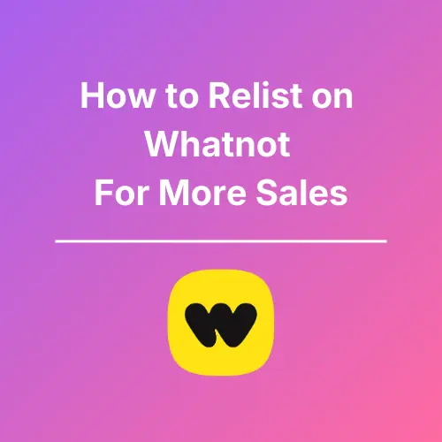 How to Relist on Whatnot - featured