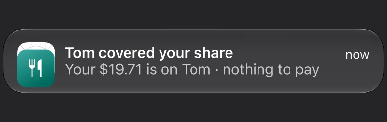 Push notification: Tom covered your share. Your $19.71 is on Tom · nothing to pay.
