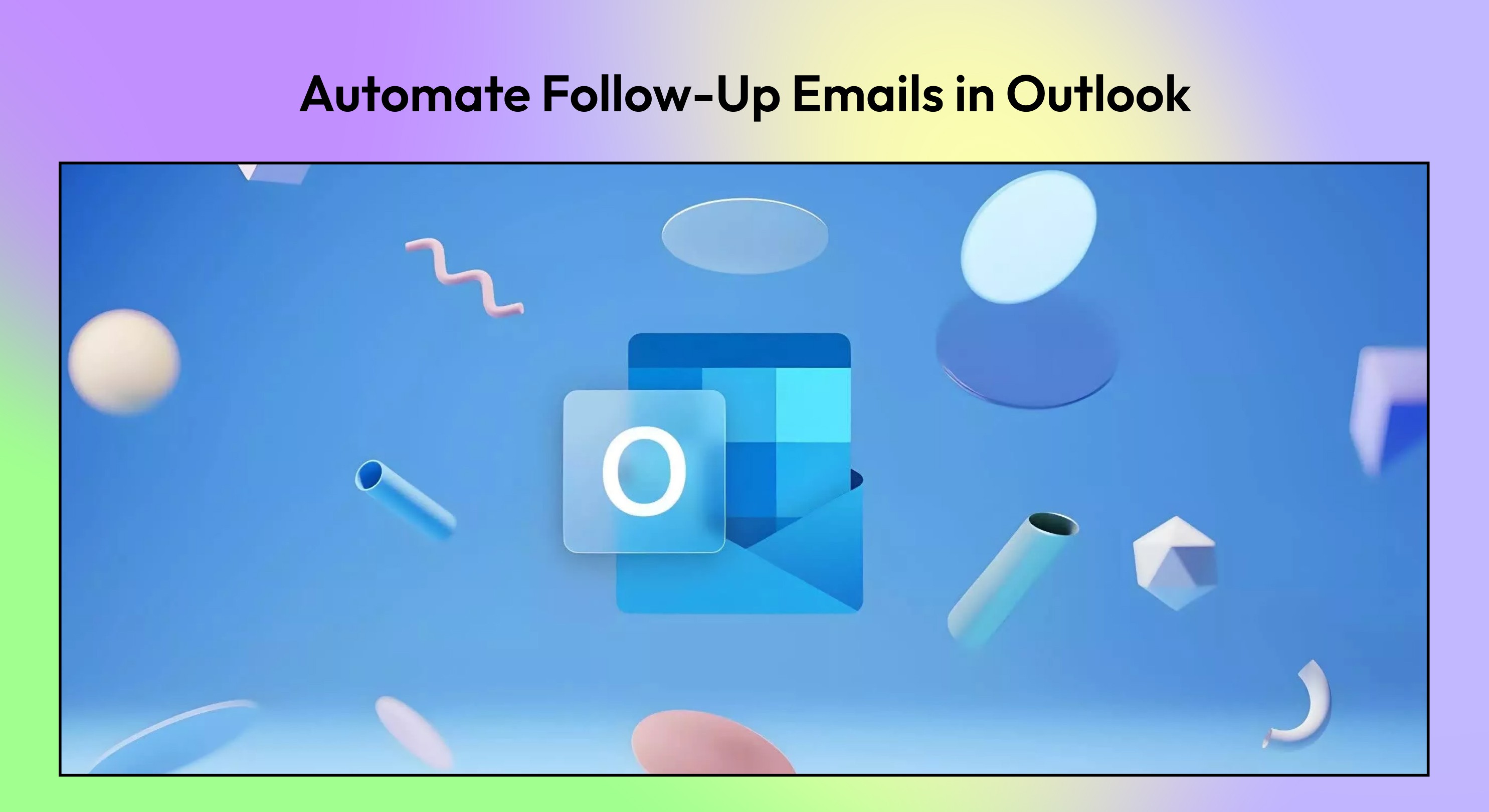 Automate Follow-Up Emails in Outlook